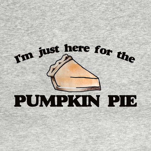 I'm just here for the pumpkin pie by bubbsnugg